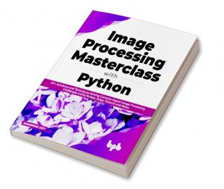 Image Processing Masterclass with Python