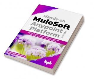 Hands-on MuleSoft Anypoint platform Volume 2