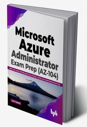 Microsoft Azure Administrator Exam Prep (AZ-104)