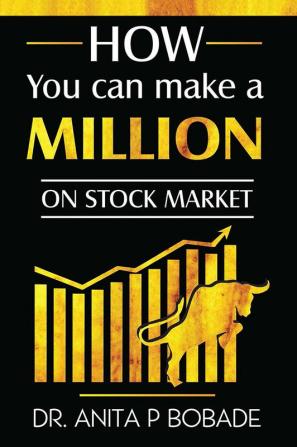 You Can Make a Million on the Stock Market