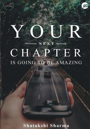 Your Next Chapter Is Going to be Amazing