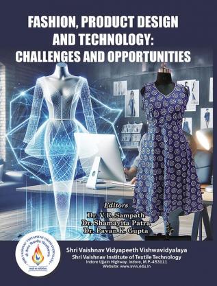 Fashion, Product Design and Technologyâ€” Challenges and Opportunities