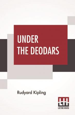 Under The Deodars