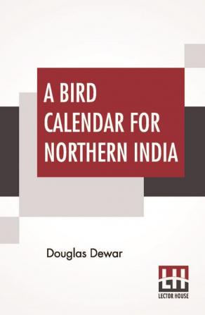 A Bird Calendar For Northern India