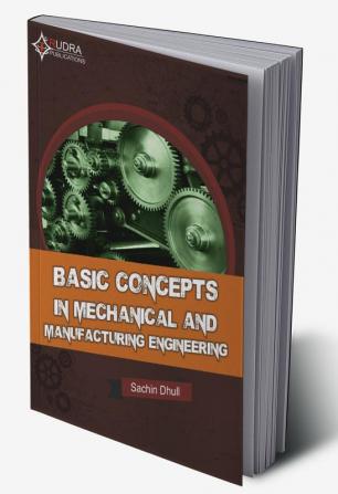 BASIC CONCEPTS IN MECHANICAL AND MANUFACTURING ENGINEERING