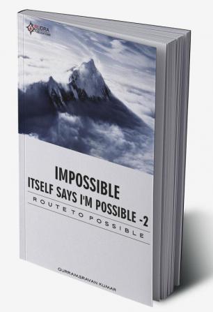 IMPOSSIBLE  ITSELF SAYS I M POSSIBLE