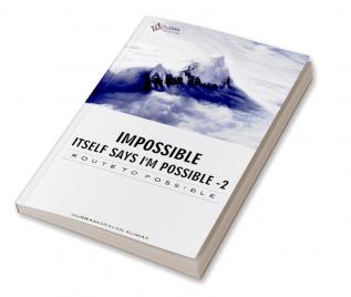 IMPOSSIBLE  ITSELF SAYS I M POSSIBLE