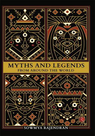 MYTHS AND LEGEND FROM AROUND THE WORLD (PB)