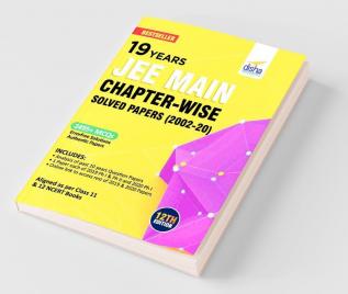 19 Years JEE MAIN Chapter-wise Solved Papers (2002 - 20) 12th Edition