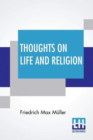 Thoughts On Life And Religion