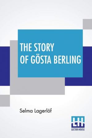 The Story Of Gösta Berling