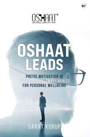 Oshaat Leads: Poetic Motivation @ 100 Practical Small Habits for Personal Wellbeing