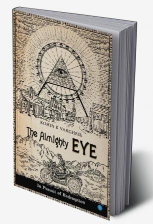 The Almighty Eye - In Pursuit of Redemption