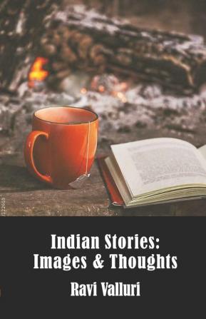 Indian Stories: Images and Thoughts