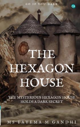 THE HEXAGON HOUSE