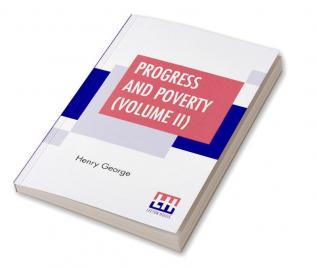 Progress And Poverty (Volume II)