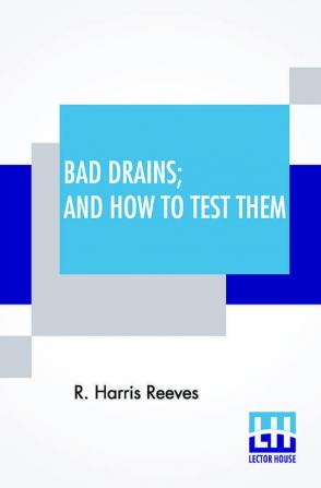 Bad Drains; And How To Test Them