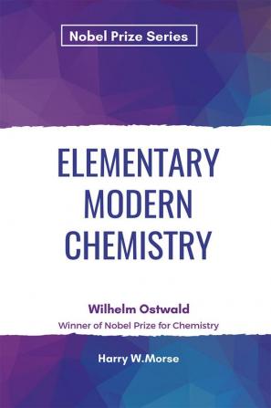 Elementary Modern Chemistry (Nobel)