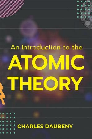 An Introduction to the Atomic Theory