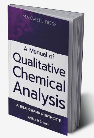 A Manual of Qualitative Chemical Analysis