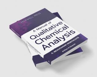 A Manual of Qualitative Chemical Analysis