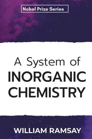 A System of Inorganic Chemistry