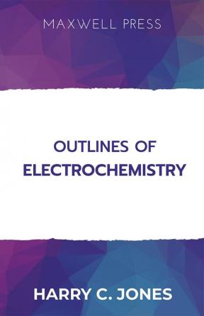 Outlines of Electrochemistry