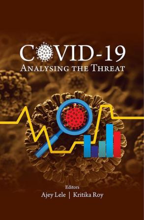 Covid-19 Analysing  the Threat