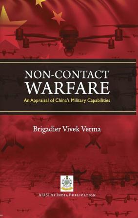 Non-Contact Warfare: An Appraisal of China`s Military Capabilities