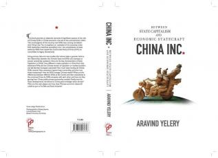 China Inc : Between State Capitalism and Economic Statecraft