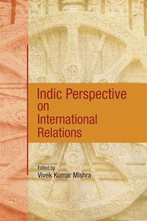 Indic Perspective on International Relations