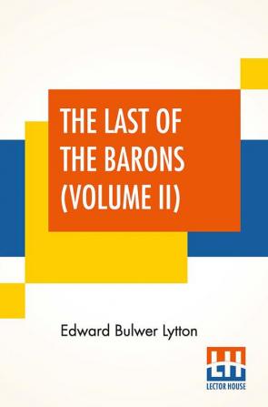 The Last Of The Barons (Volume II)