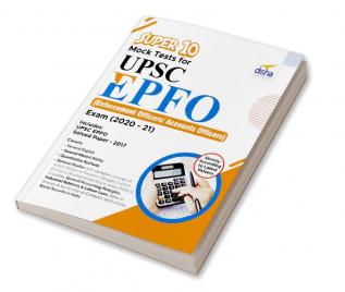 Super 10 Mock Tests for UPSC EPFO (Enforcement Officers/Accounts Officers) Exam (2020-21)