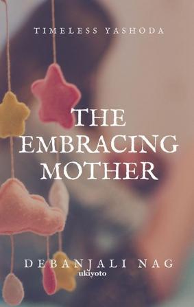 The Embracing Mother