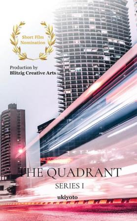 The Quadrant Series I