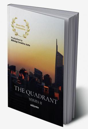 The Quadrant Series II