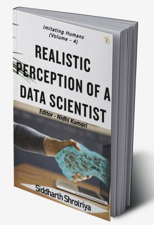 Imitating Humans Realistic Perception of a Data Scientist