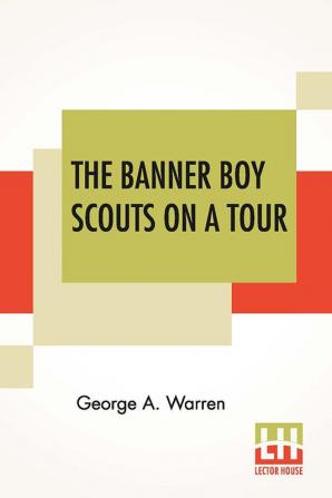 The Banner Boy Scouts On A Tour