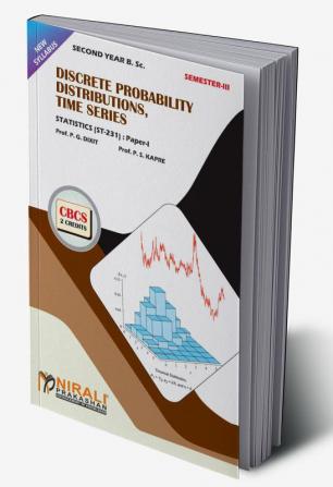 Discrete Probability Distributions And Time Series:  (Statistics-1)