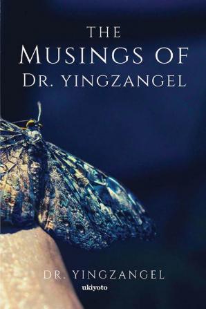 The Musings of Dr Yingzangel