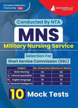 MNS : Military Nursing Services Exam 2024 for Short Service Commission (SSC) - 10 Practice Mock Tests (1500 Solved Questions) with Free Access to Online Tests