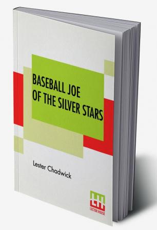 Baseball Joe Of The Silver Stars