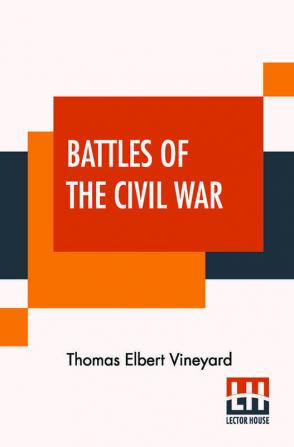 Battles Of The Civil War