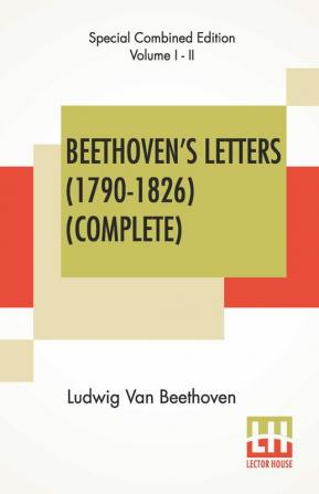 Beethoven's Letters (1790-1826) (Complete)