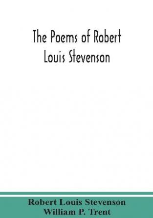 The poems of Robert Louis Stevenson