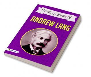 Greatest Stories of Andrew Lang