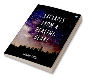 Excerpts of a Healing Heart