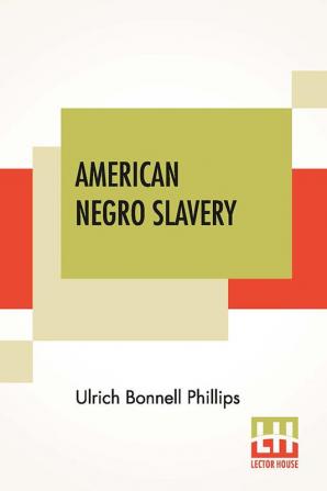 American Negro Slavery