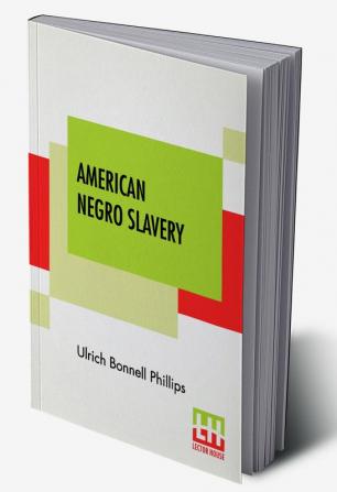 American Negro Slavery