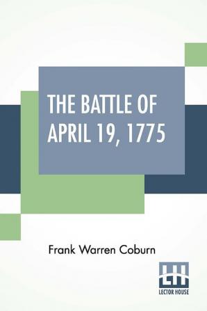 The Battle Of April 19 1775